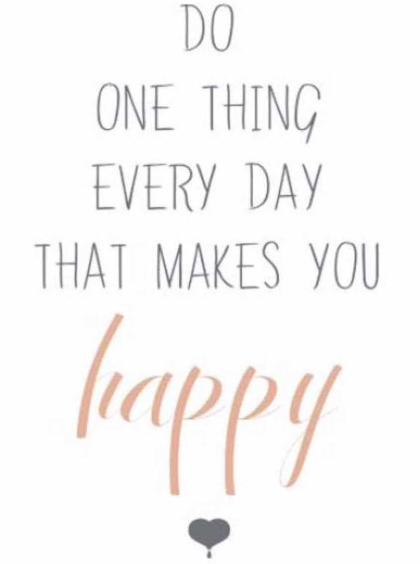 Do ONE thing a Day to make you HAPPY