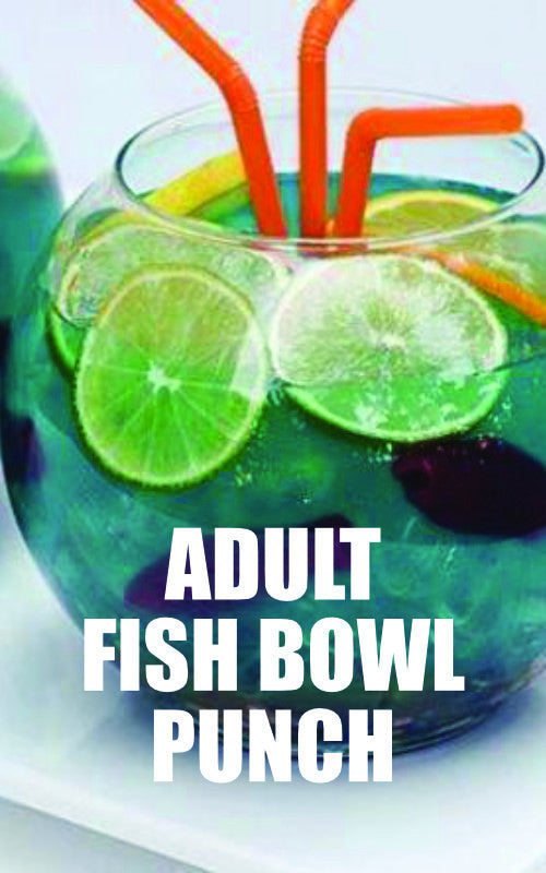 Fun ADULT Fish Bowl Punch - Party Bowl Style