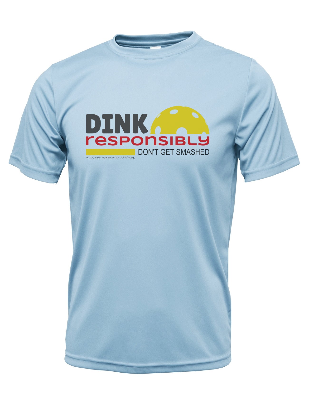 DINK RESPONSIBLY PERFORMANCE PICKLEBALL SHIRT